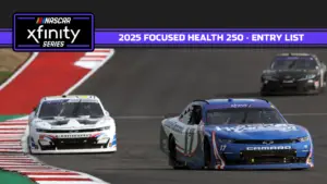 NASCAR Xfinity Entry List COTA Focused Health 250 Circuit of the Americas