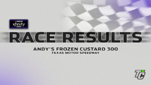 Andy's Frozen Custard 300 race results NASCAR Xfinity Series Texas Motor Speedway