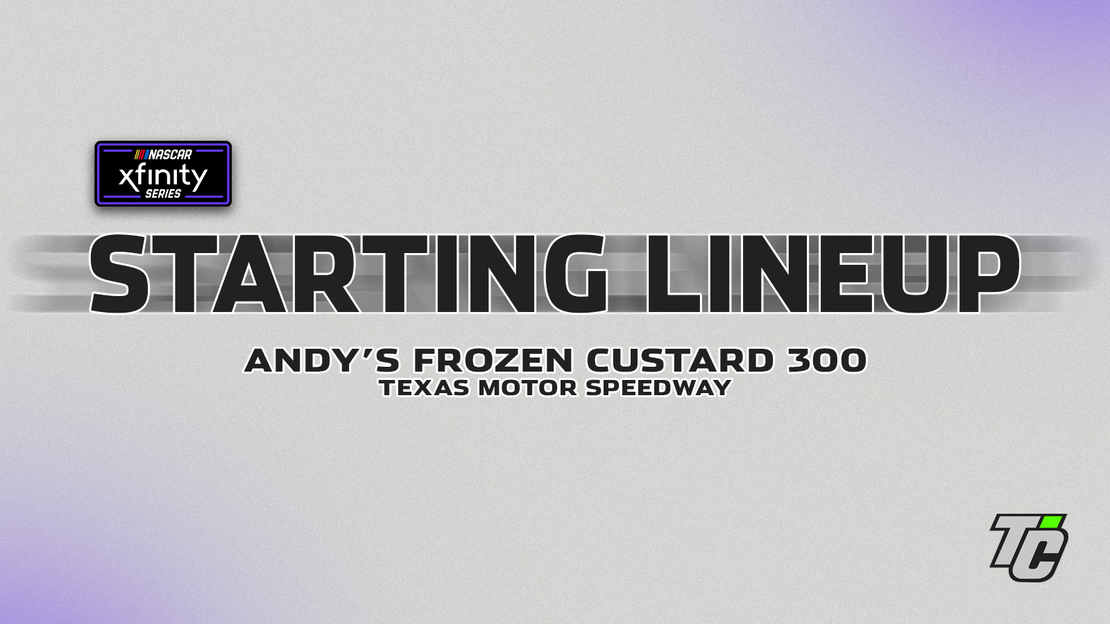 Andy's Frozen Custard 300 starting lineup NASCAR Xfinity Series Texas Motor Speedway