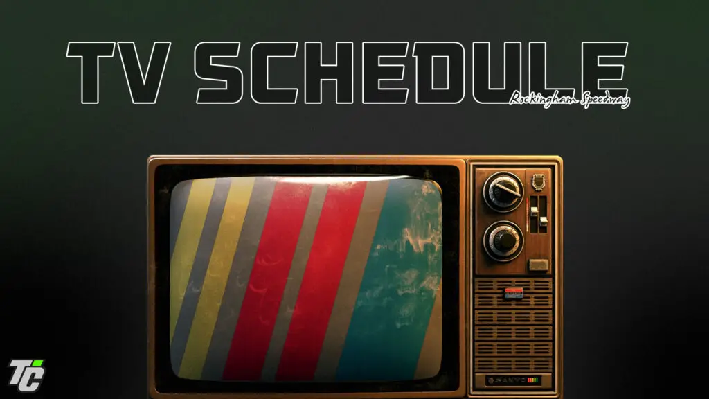 NASCAR Weekend TV Schedule Rockingham Speedway NASCAR Xfinity Series NASCAR Craftsman Truck Series
