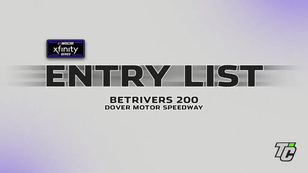 BetRivers 200 entry list NASCAR Xfinity Series at Dover Motor Speedway