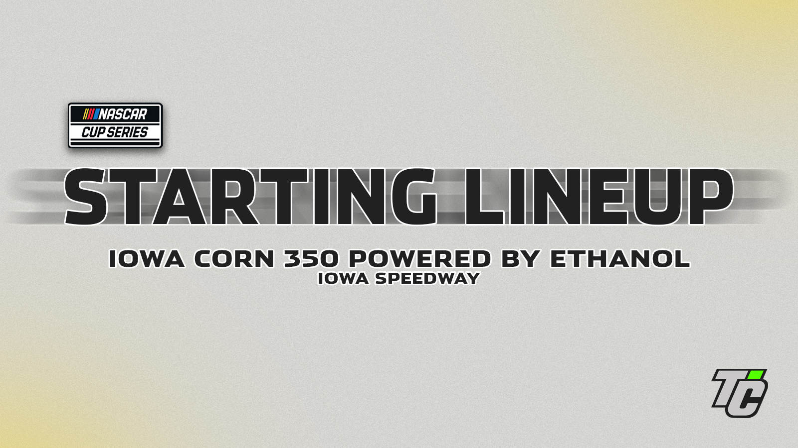 Iowa Corn 350 starting lineup NASCAR Cup Series at Iowa Speedway qualifying results
