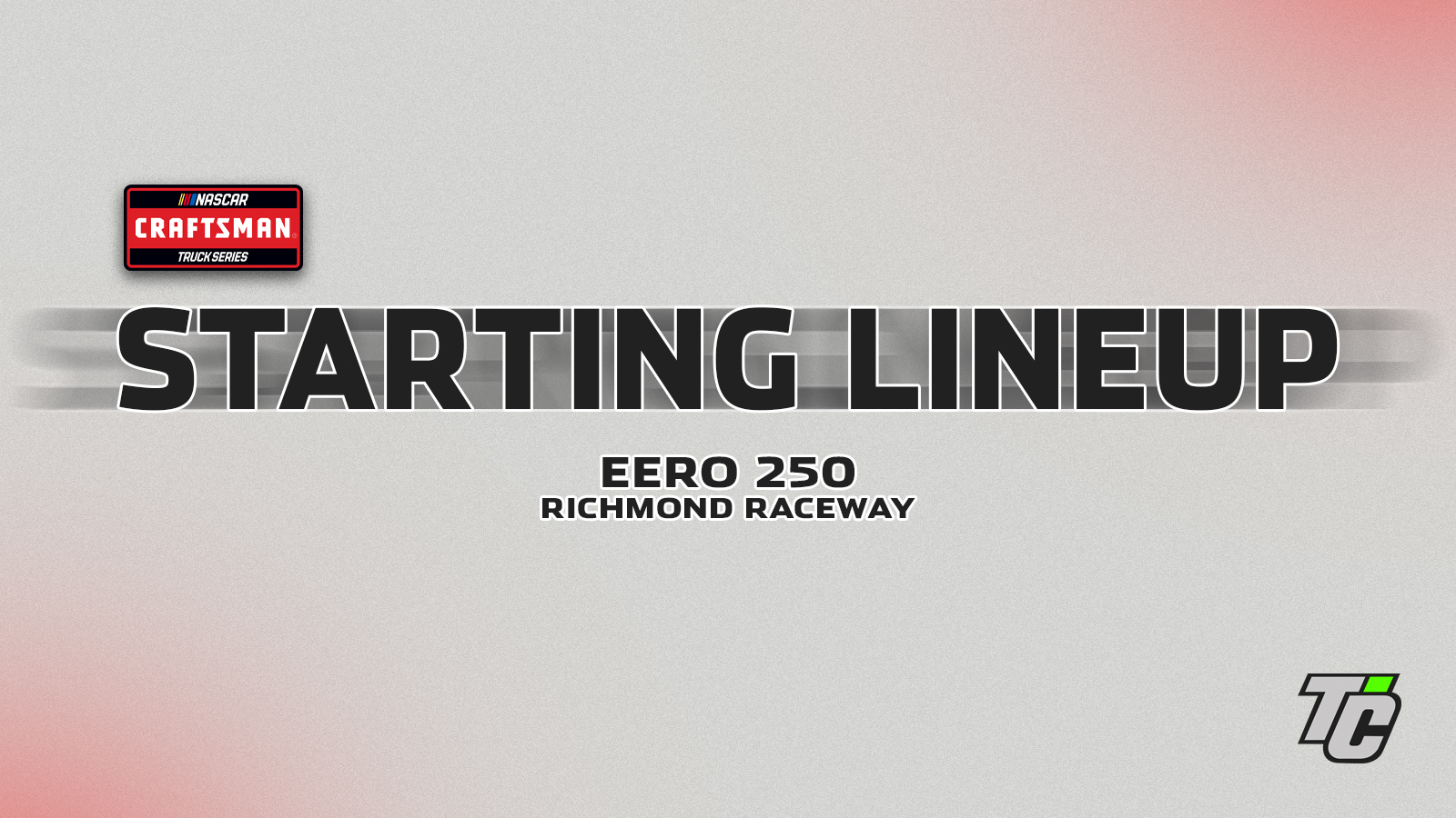 eero 250 starting lineup NASCAR Craftsman Truck Series Richmond Raceway