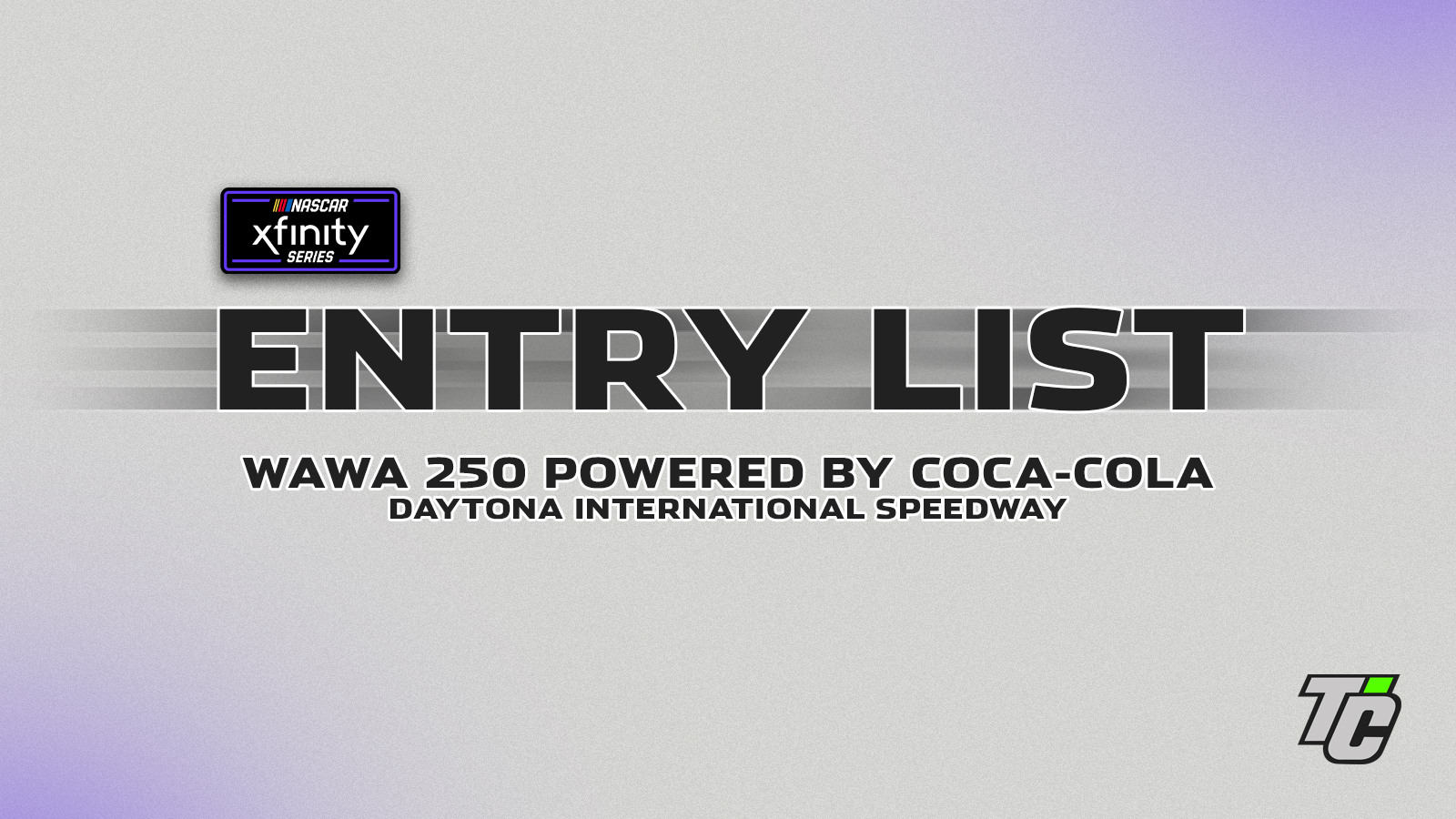 Wawa 250 powered by Coca-Cola entry list NASCAR Xfinity Series race at Daytona International Speedway 2025