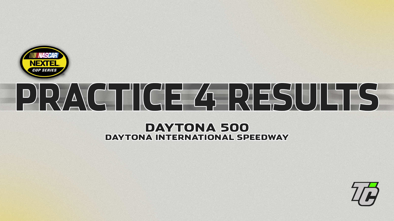 2005 Daytona 500 practice 4 results NASCAR Nextel Cup Series at Daytona International Speedway
