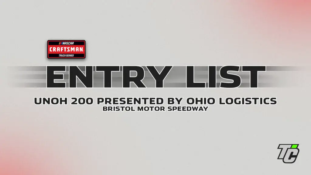 UNOH 200 entry list 2025 NASCAR Craftsman Truck Series Bristol Motor Speedway