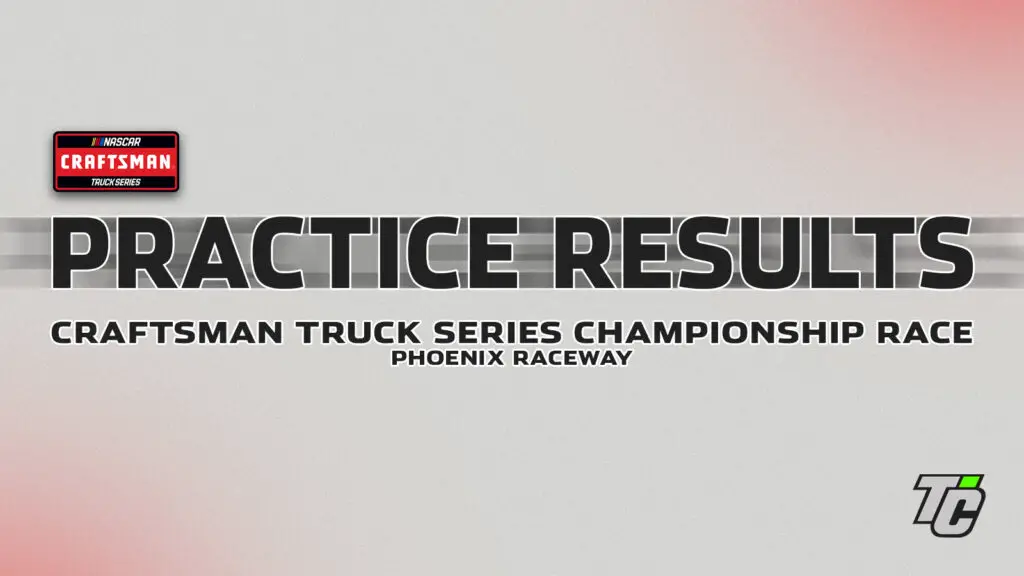 NASCAR Craftsman Truck Series Championship Race Practice Results